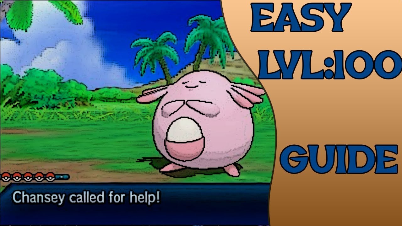 Pokemon USUM | Easy Lvl 100 Guide | SOS Chansey | Blissey | Pokemon Ultra Sun and Moon