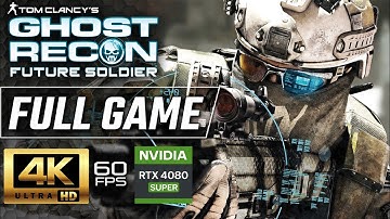 GHOST RECON FUTURE SOLDIER Gameplay Walkthrough FULL GAME [4K 60FPS RTX 4080] - No Commentary