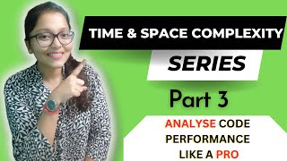 Mastering Algorithmic Efficiency: Time and Space Complexity - Analyze Code Performance Like a Pro