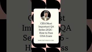 CISA Question &amp; Answer Series  2026 | How to Pass CISA Exam | IT Audit Concepts