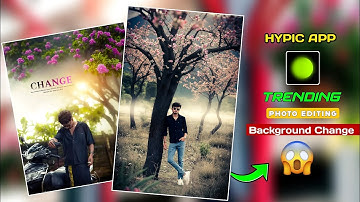 Hypic App Photo Editing | Instagram Trending Background  Change Photo Editing | Just 1 Click | AI...