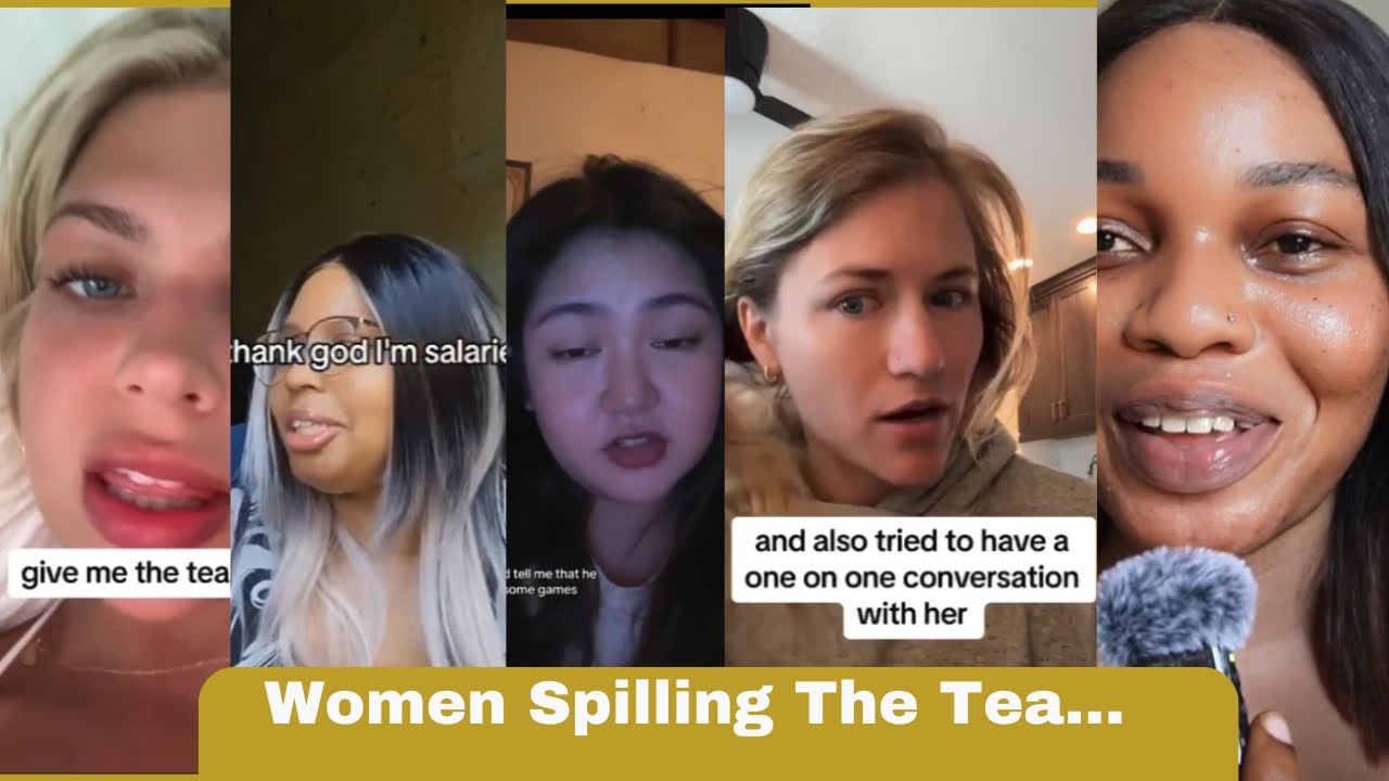 Women Are Spilling The TEA.. Interesting YouTube