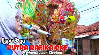 PUTRA RAFIKA OKE - PUPU BAYU Show Ds Waruduwur Cirebon