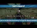 Let's Learn!: No Man's Sky 1.12: How to Get the Advanced Mining Tool and the Hazmat Gauntlets