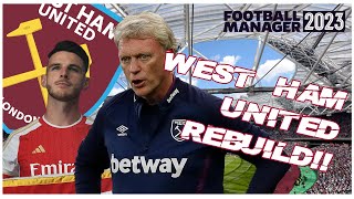 West Ham United Rebuild!! Moyes in or Moyes Out?! Football Manager 23