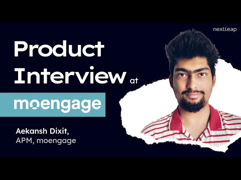 MoEngage APM Interview experience - video from NextLeap
