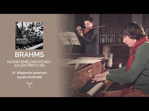 Brahms, Violin Sonata no.2, op. 100 III. Allegretto grazioso | Maxim Emelyanychev & Aylen Pritchin