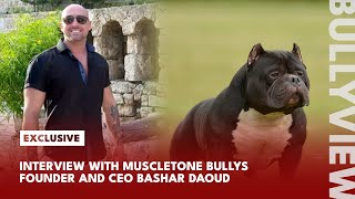 Exclusive | Interview with Muscletone Bullys founder and CEO Bashar Daoud