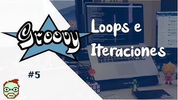 Groovy - 05 - Loops e iteraciones | Omar Bautista