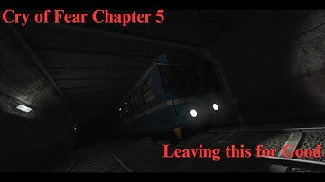 Cry of Fear Chapter 5 - Leaving this for Good