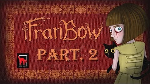 Fran Bow *Alpha Demo* ll Part 2 ll