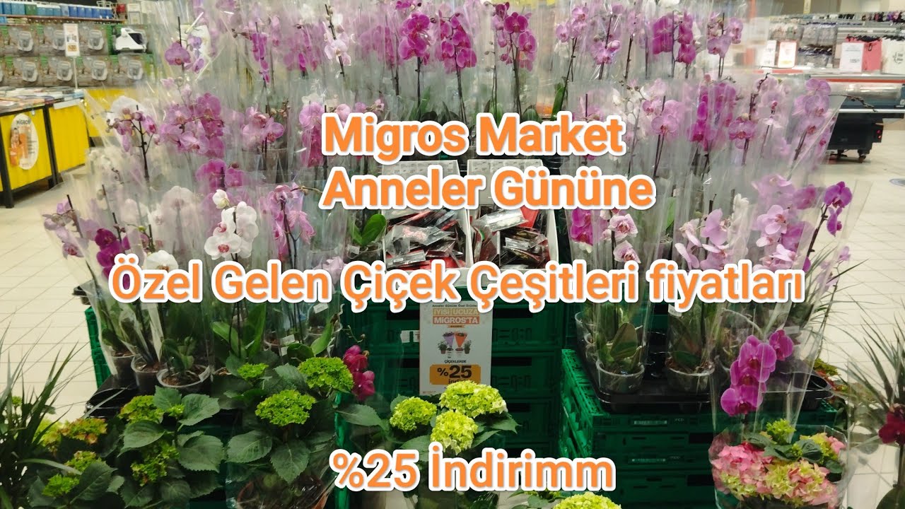 Migros Market🌹Anneler Gününe Özel Gelen Çiçek Çeşitleri fiyatlari %25İndirim 💥