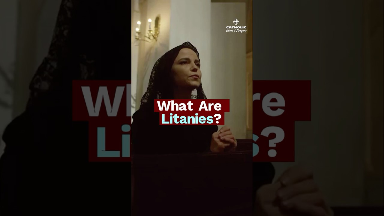What Are Litanies? | Powerful Catholic Prayer Explained