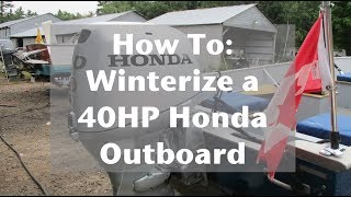 How To: Winterize And Change Motor/Gear oil on a 40HP Honda Outboard Motor