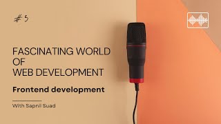 Mastering Frontend Web Development: Ultimate Guide.Web development podcast #3. #frontenddevelopment