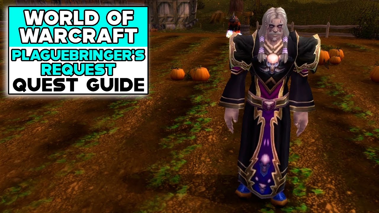 WORLD OF WARCRAFT CLASSIC PLAGUEBRINGER'S REQUEST QUEST GUIDE YouTube