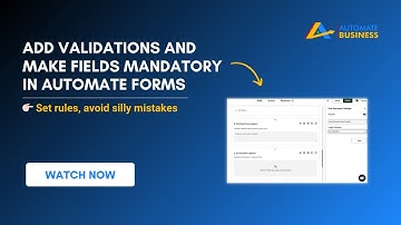 How to Add Validations and Make Fields Mandatory in Automate Forms