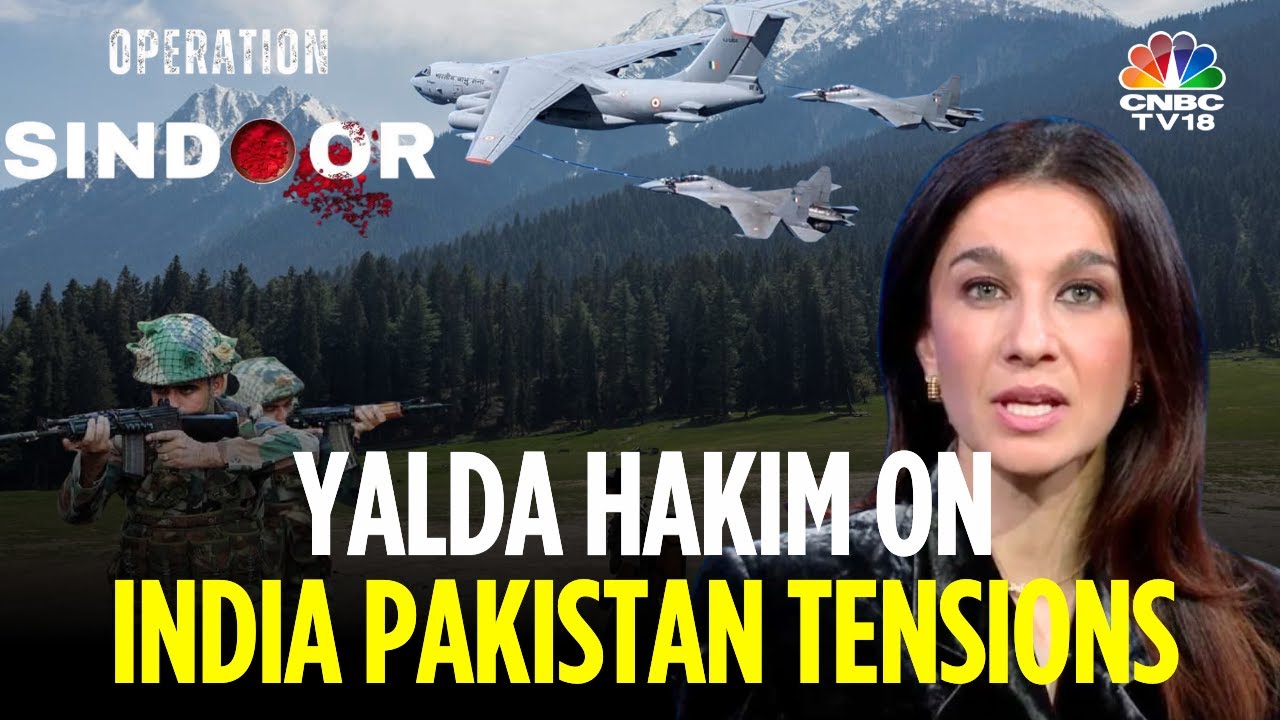 India-Pakistan Tensions Explained | Yalda Hakim on Media, War & Perception | N18V | CNBC TV18