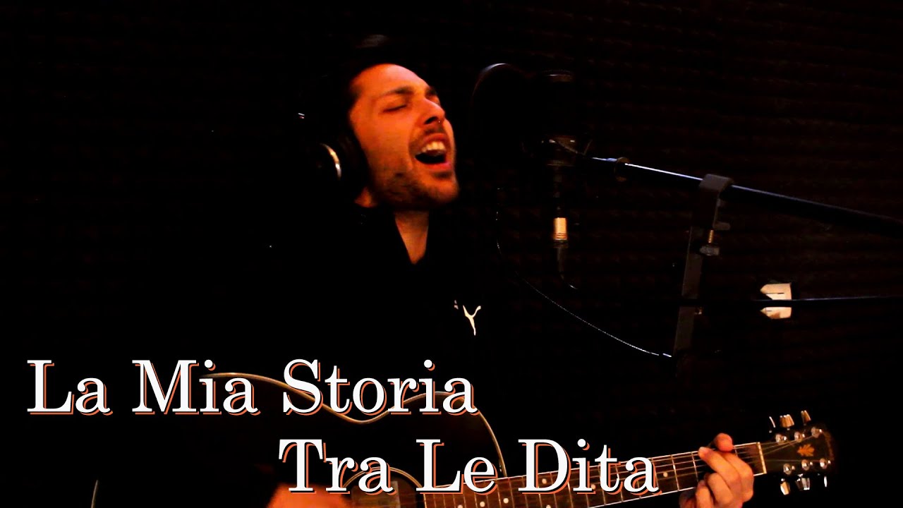 La Mia Storia Tra Le Dita - Gianluca Grignani (cover) - YouTube