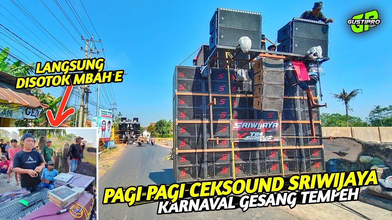 Pagi pagi SRIWIJAYA langsung ceksound 12 sub karnaval Gesang