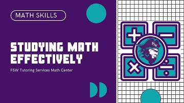 Math Skills: Studying Math Effectively Part 4