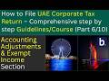 uae income tax law | accounting adjustments | exempt income tax | Mohsin Bhatti | Part 6