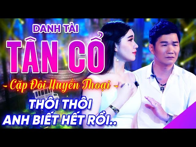 Cặp Đôi ĐẪM MÀU NƯỚC MẮT Ca TÂN CỔ GIAO DUYÊN Hơi Dài - ỨA LỆ MÀ NGHE 💓 TÂN CỔ THÔN QUÊ Nghe Bao Phê class=