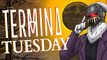 Termina Tuesday! There