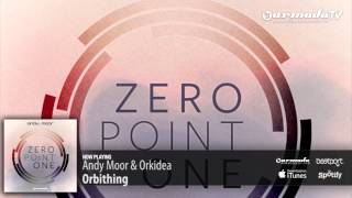 Andy Moor & Orkidea - Orbithing (Zero Point One album preview)