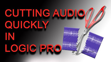 Logic Pro- Cutting Audio Quickly