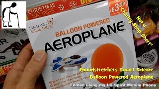 Not a Charity Shop Short - Poundstretchers Smart Science Balloon Powered Aeroplane