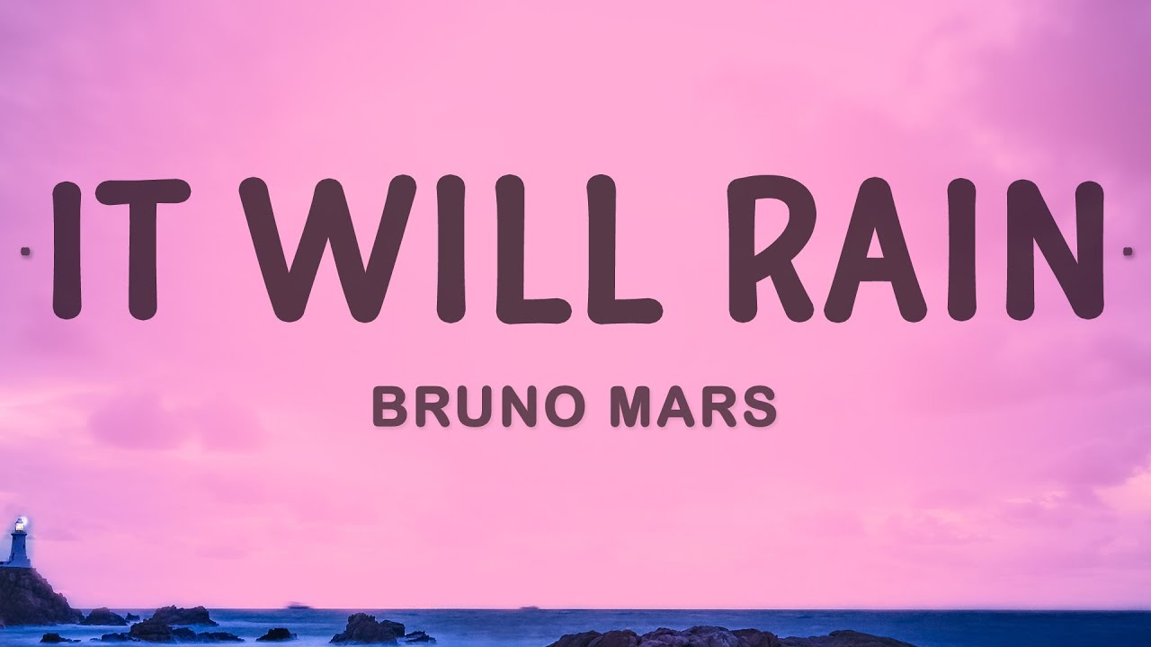 Bruno Mars   It Will Rain