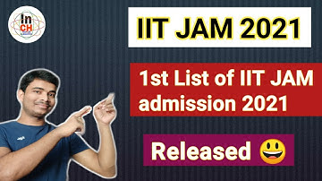 IIT JAM First Round Counselling Opening & Closing Rank list is released || IIT JAM 2021