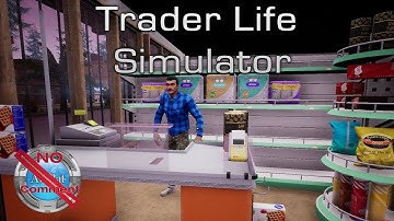 Trader Life Simulator Gameplay 60fps no commentary