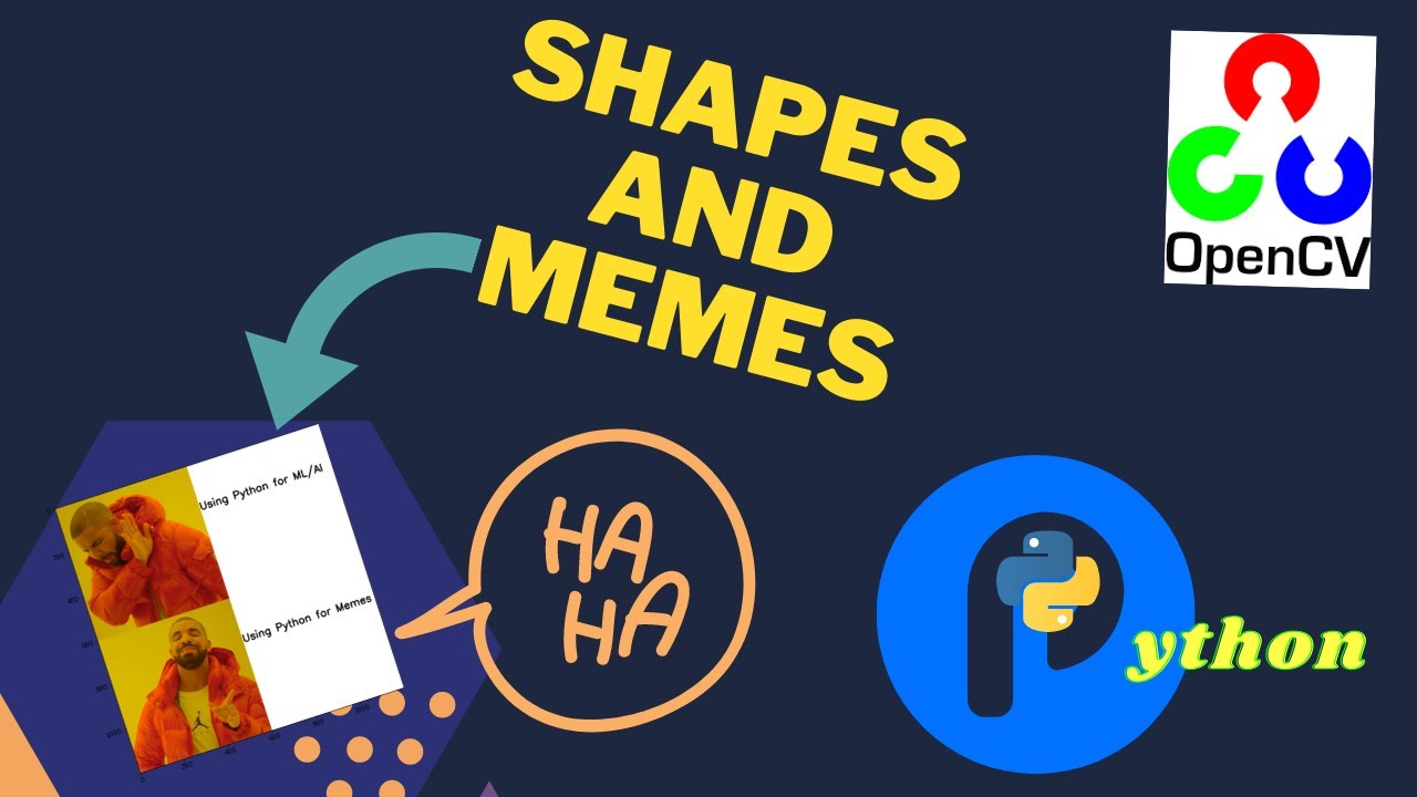 Shapes and Memes | Make Memes with Python | Hands-on Tutorial OpenCV