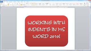 Working with Indents in MS Word 2010