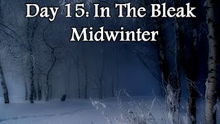 Day 15: In The Bleak Midwinter