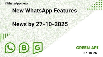 New WhatsApp Features: News by 27/10/2025