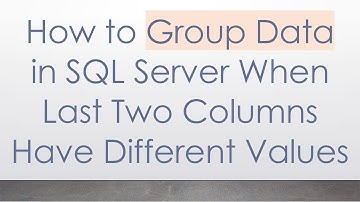 How to Group Data in SQL Server When Last Two Columns Have Different Values
