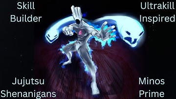 JJS SKILL BUILDER | MINOS PRIME REWORK | CUSTOM MOVESET