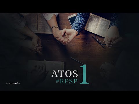 Atos 01  Reavivadospsp   Português  Pastor Adolfo Suárez