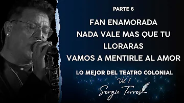 Sergio Torres - Fan Enamorada / Nada Vale Más Que Tú / Llorarás / Vamos A Mentirle Al Amor (En VIvo)