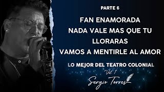 Sergio Torres - Fan Enamorada / Nada Vale Más Que Tú / Llorarás / Vamos A Mentirle Al Amor (En VIvo)