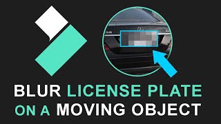 How To Blur Moving Object In Filmora (Car License Plate Example)