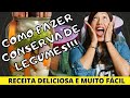 COMO FAZER CONSERVA DE LEGUMES SEM FICAR AZEDA!!!