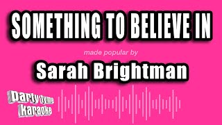 Watch Sarah Brightman Something To Believe In video
