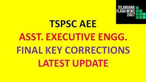 TSPSC AEE | ASSISTANT EXECUTIVE ENGINEER |  FINAL KEY CORRECTIONS | LATEST UPDATE