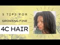 5 Tips For Growing Fine 4C Hair | Grow 4C Hair Long