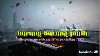 BURUNG BURUNG PUTIH - Christine Panjaitan (1983)| Cover by Aitana Bayuswara