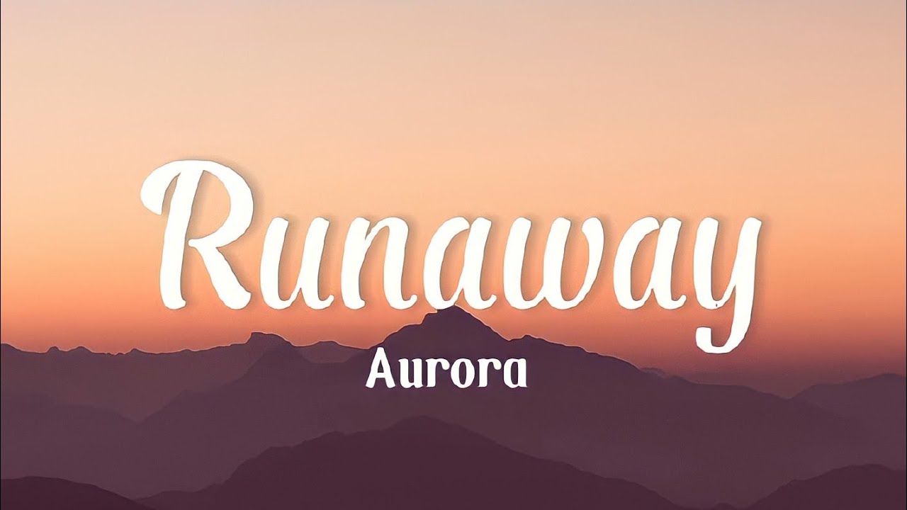 Aurora Runaway (Lyrics) YouTube